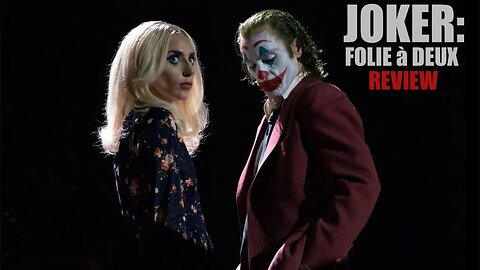 Joker: Folie à Deux - Review