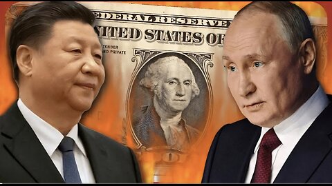 Putin and China just scored a DEVASTATING blow to the U.S. Dollar; buckle up!