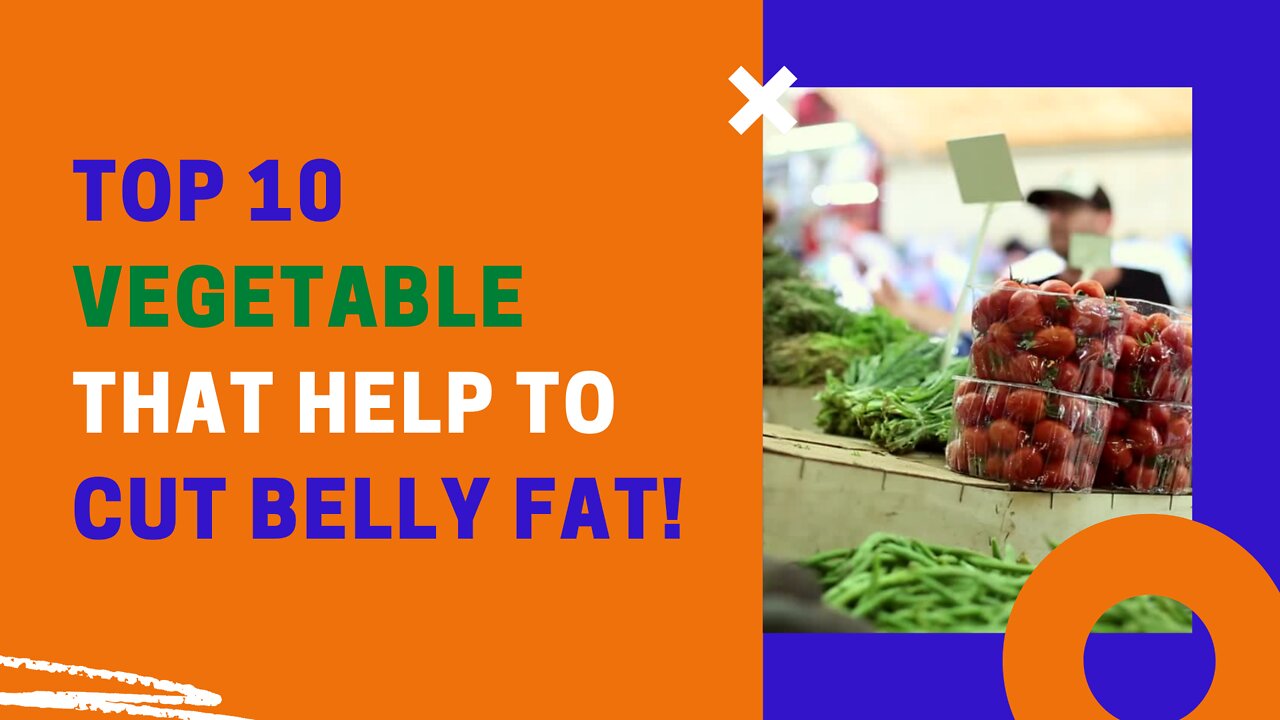 Top 10 Vegetables That Help To Cut Belly Fat!