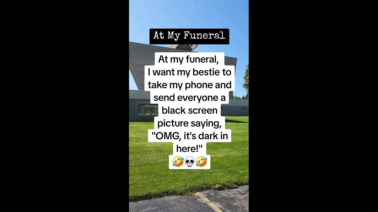At my Funeral