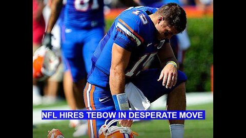 NFL Hires Tebow in Desperation