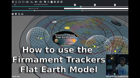 How to use the Firmament Trackers Flat Earth Model