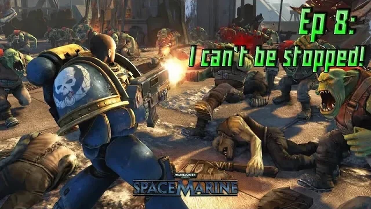 Chaos Space Marines? Sure why not. - Warhammer 40K: Space Marine - EP8