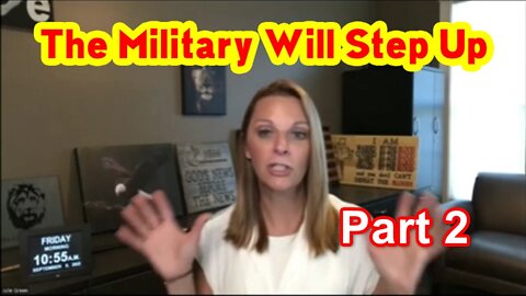 Julie Green Big Intel "The Military Will Step Up". Part 2