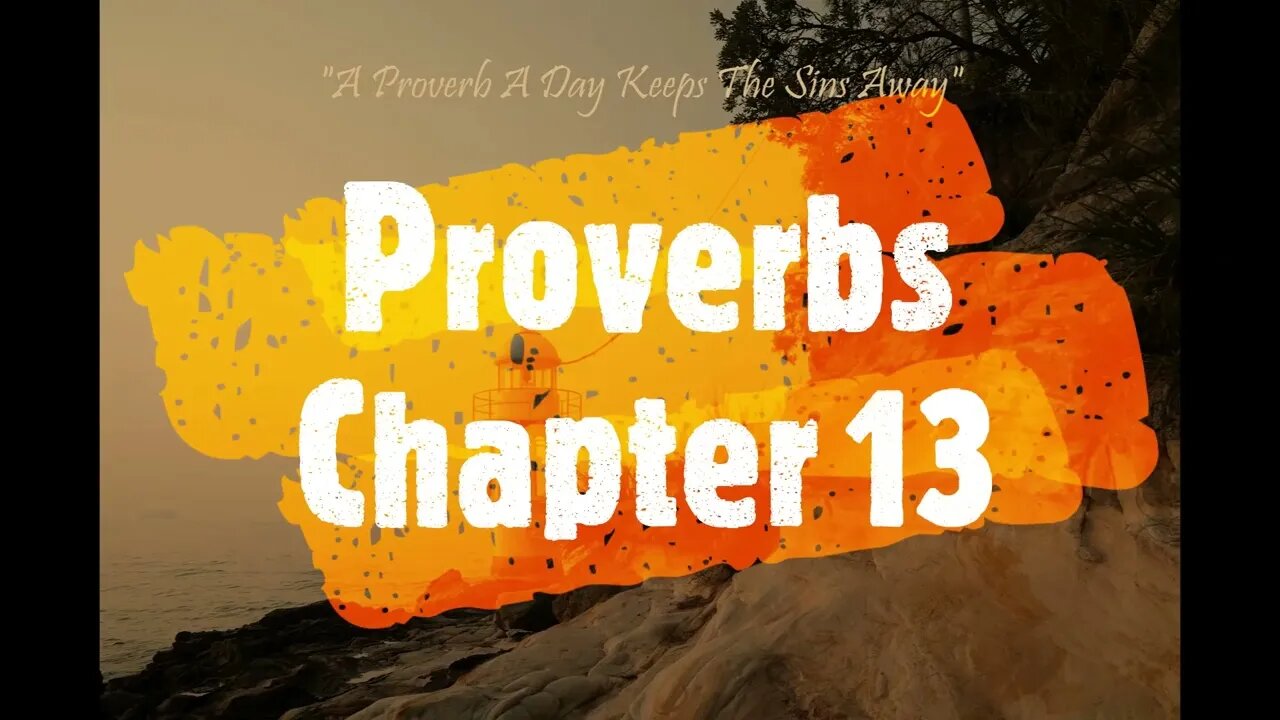 A Proverb A Day Keeps the Sins Away (Proverbs 13 - June 13, 2023)