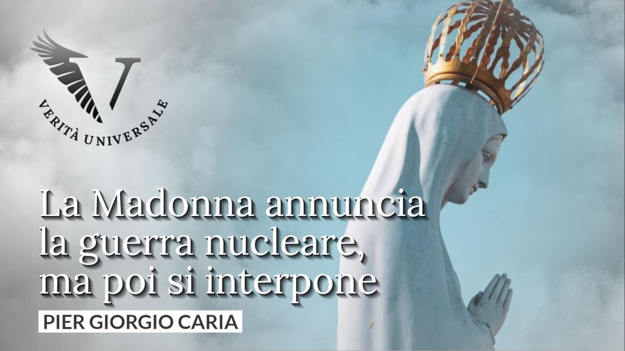 La Madonna annuncia la guerra nucleare, ma poi si interpone - Pier Giorgio Caria