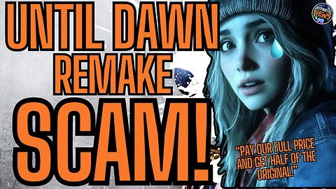 Until Dawn Remake Is A MASSIVE SCAM | New Footage Shows MASSIVE Downgrade And TERRIBLE LIGHTING