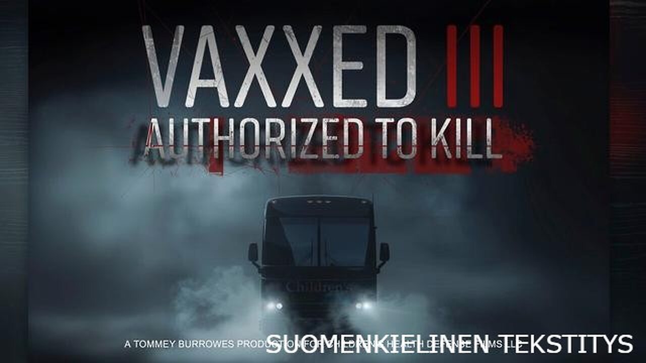 Vaxxed III - Authorized to kill (finnish subtext)