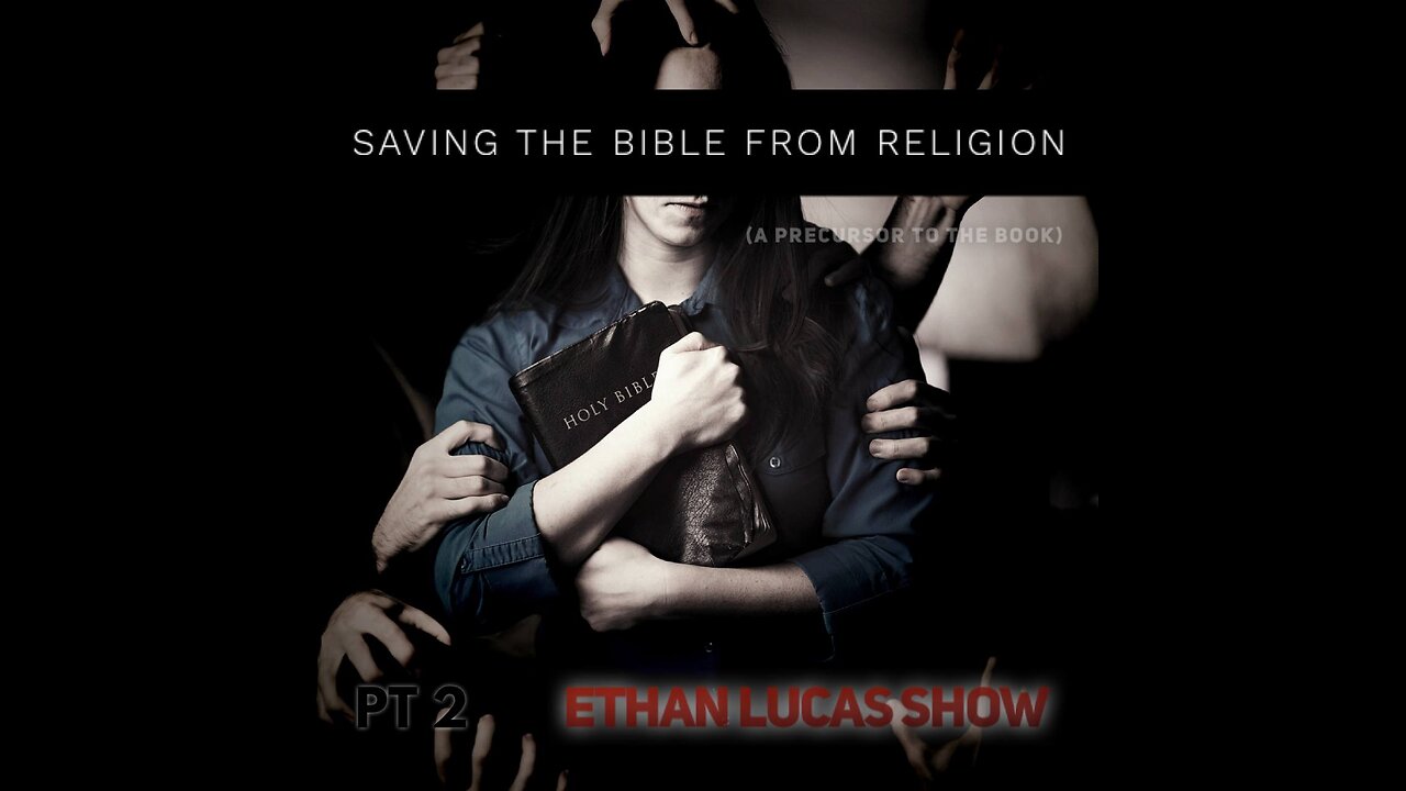 SAVING THE BIBLE FROM RELIGION (Pt 2)