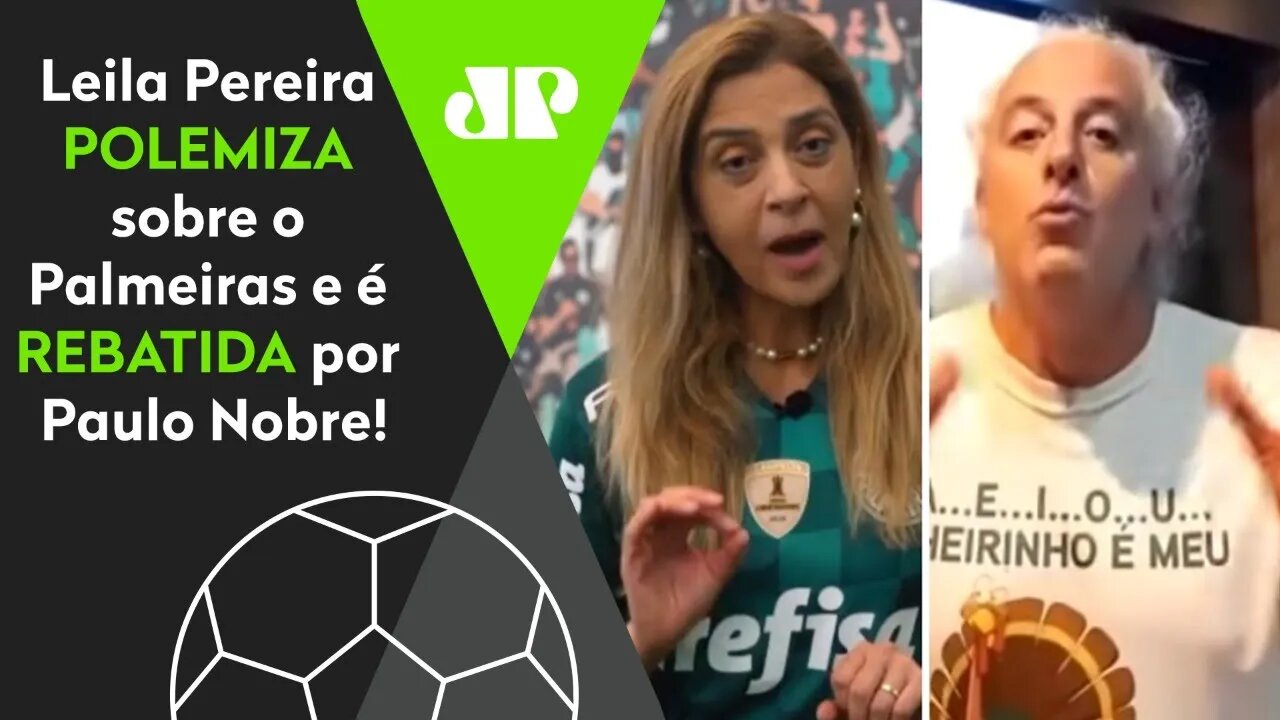 TRETA! OLHA como Paulo Nobre RESPONDEU a Leila Pereira após POST POLÊMICO sobre o Palmeiras!