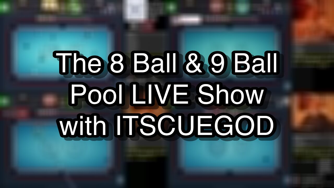 The 8 Ball & 9 Ball Pool LIVE Show with ITSCUEGOD