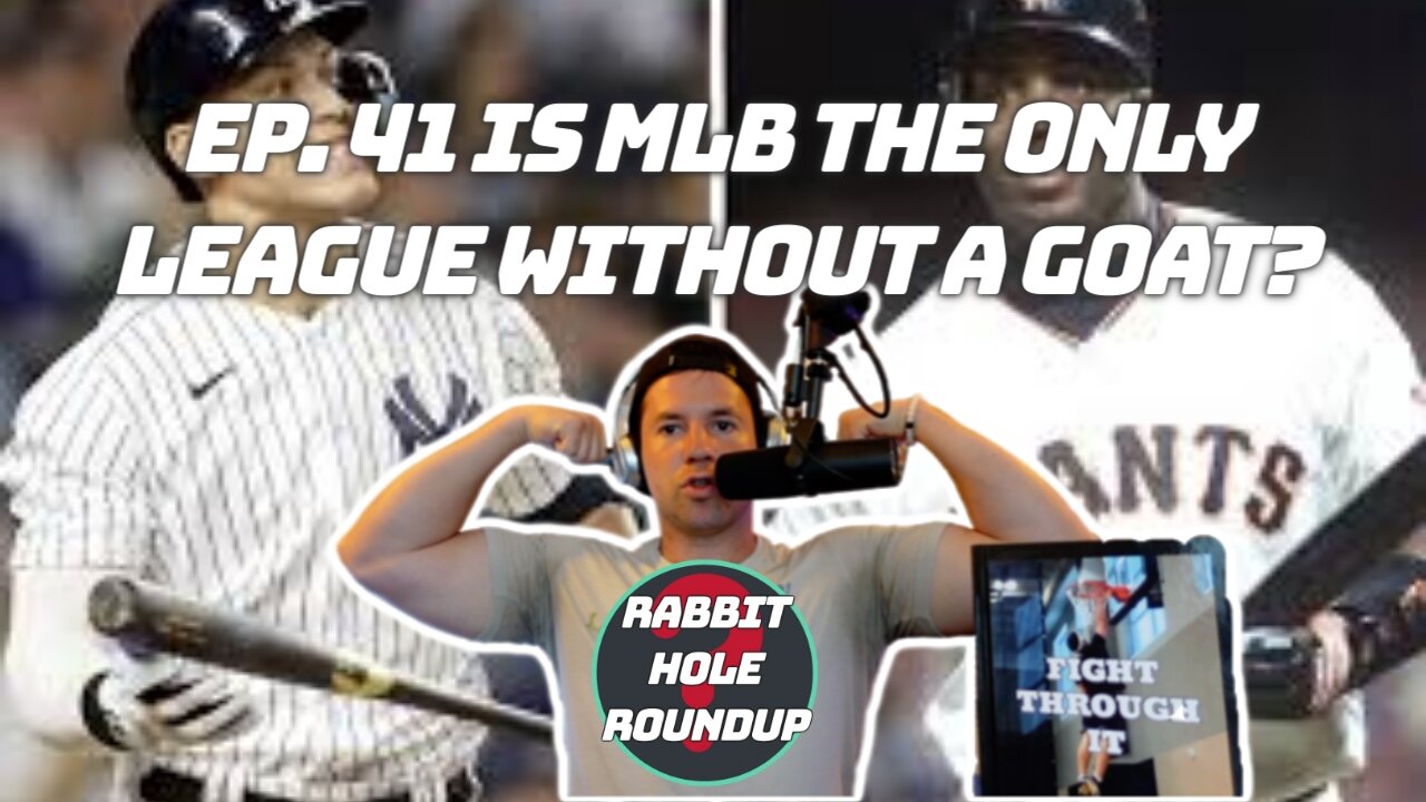 Rabbit Hole Roundup 41: IS MLB THE ONLY LEAGUE WITHOUT A GOAT? | Lizzo Weight Loss, Big 3 Champion