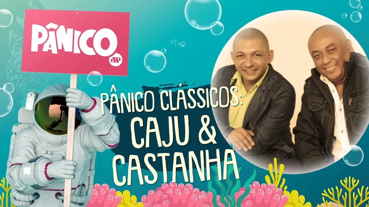 Pânico Clássicos - Caju & Castanha