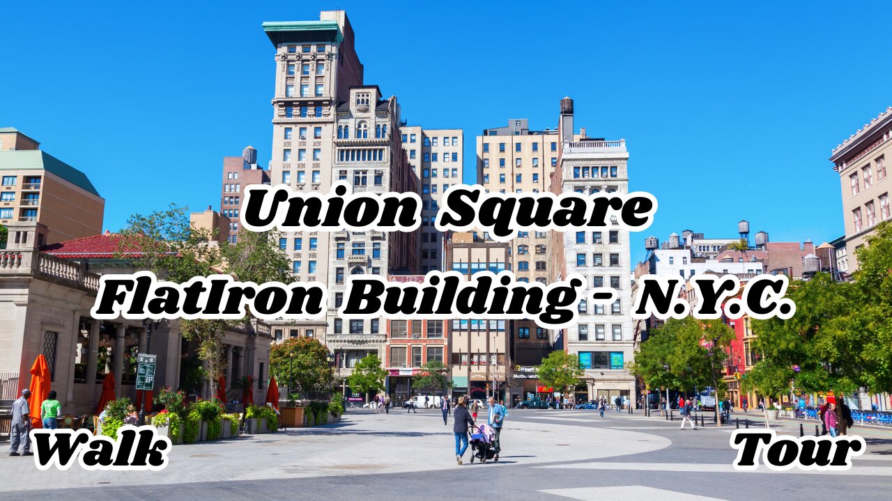 Union Square | 14th Street - Flatiron Building | Walk Tour