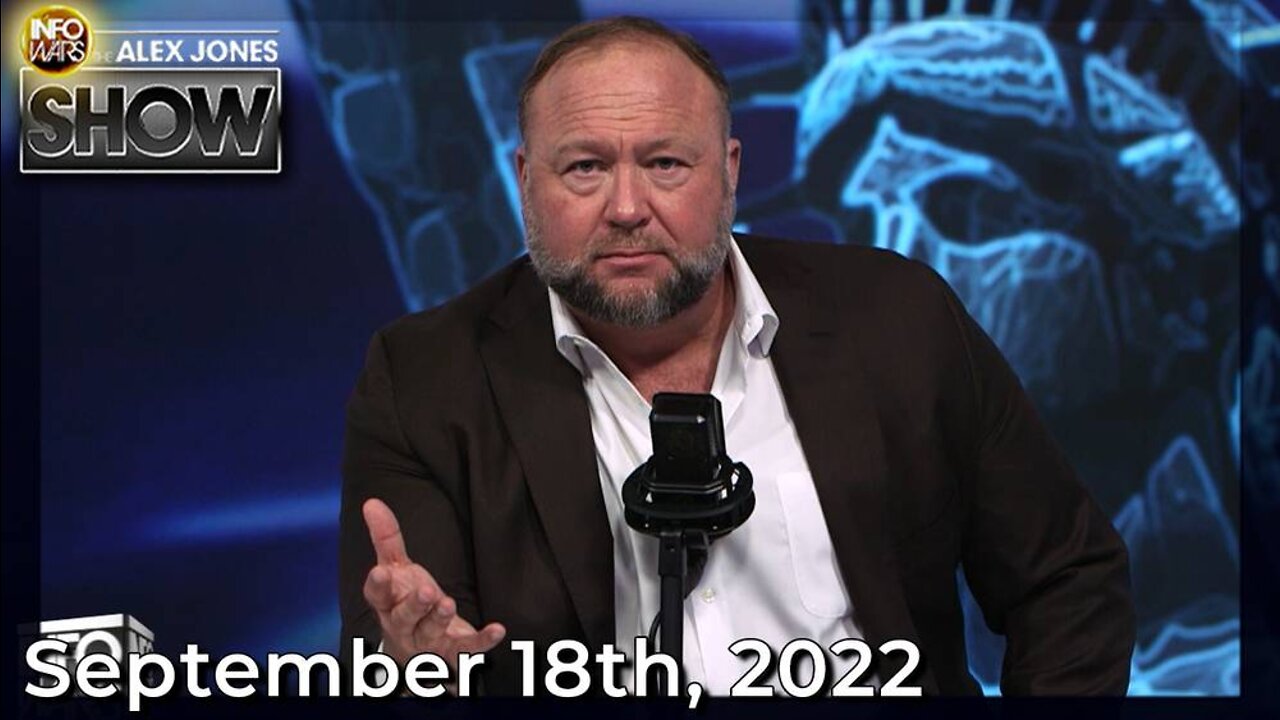 Sunday Emergency Broadcast: The Planet Is Now Entering A Global Depression — Only A Mass Awakening Can Reverse Complete Collapse - ALEX JONES - 09/18/2022