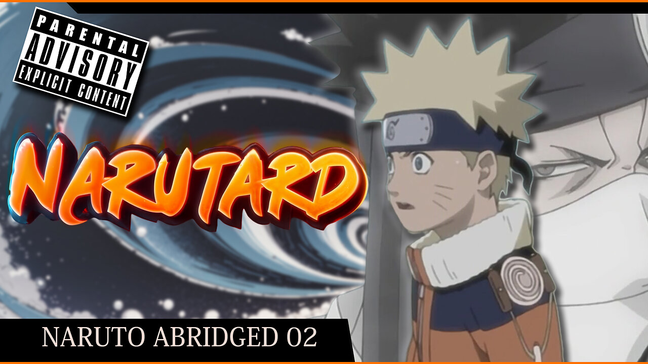 Narutard: Naruto Abridged - 02