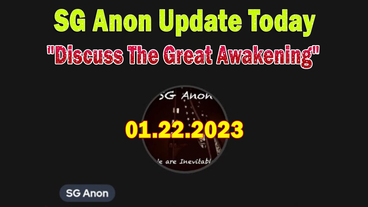 SG Anon Update Today Jan 22: "Discuss The Great Awakening"