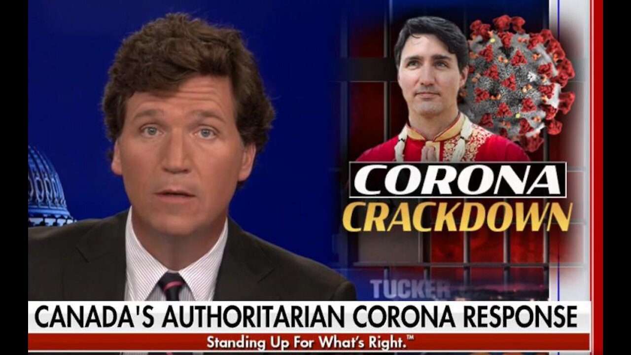 Tucker Carlson: Canada’s COVID Internment Camps Violate ‘The Most Basic Human Rights’