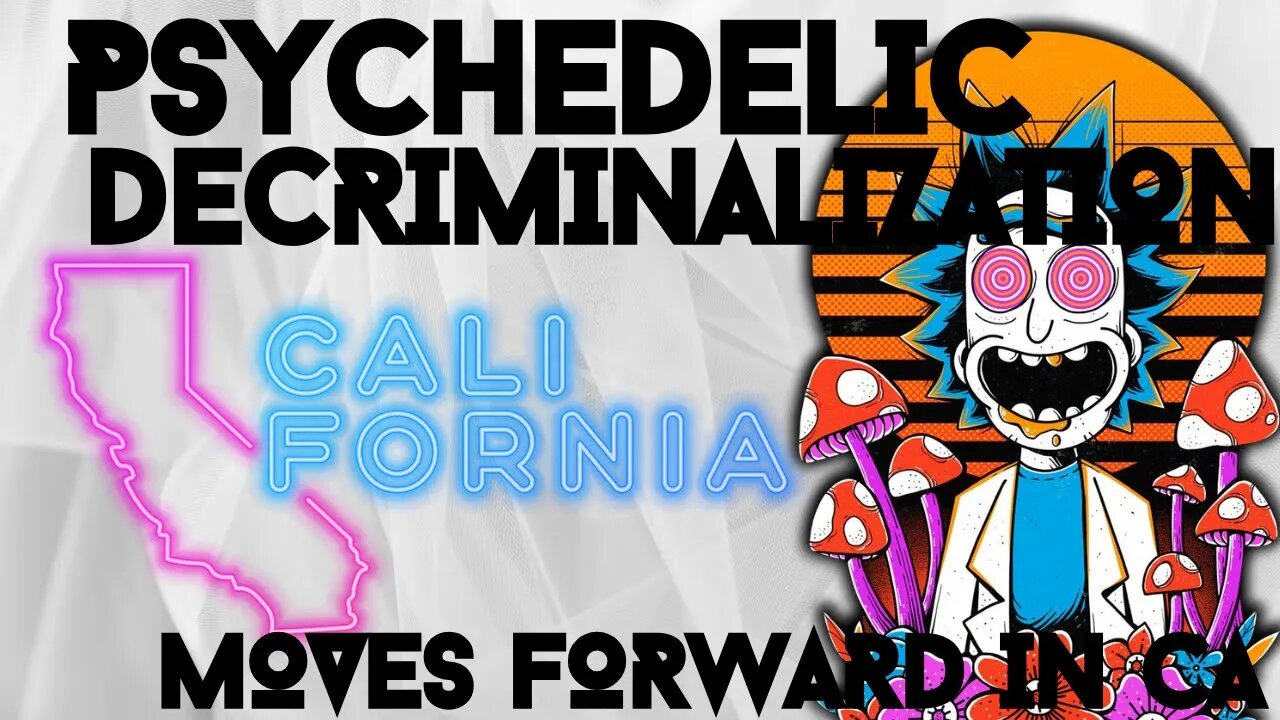 California Passes Landmark Psychedelics Decriminalization Bill!!