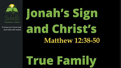 Jonah’s Sign and Christ’s True Family