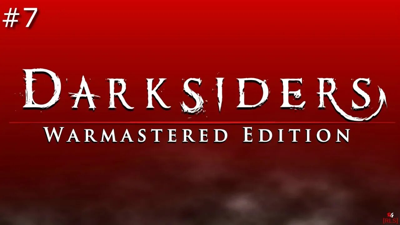 [RLS] Darksiders: Warmastered Edition #7