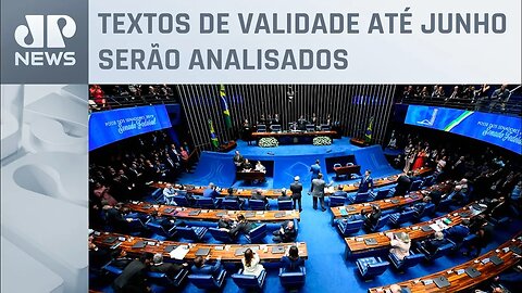 Senado Federal quer votar MPs antes de expiração dos prazos; entenda