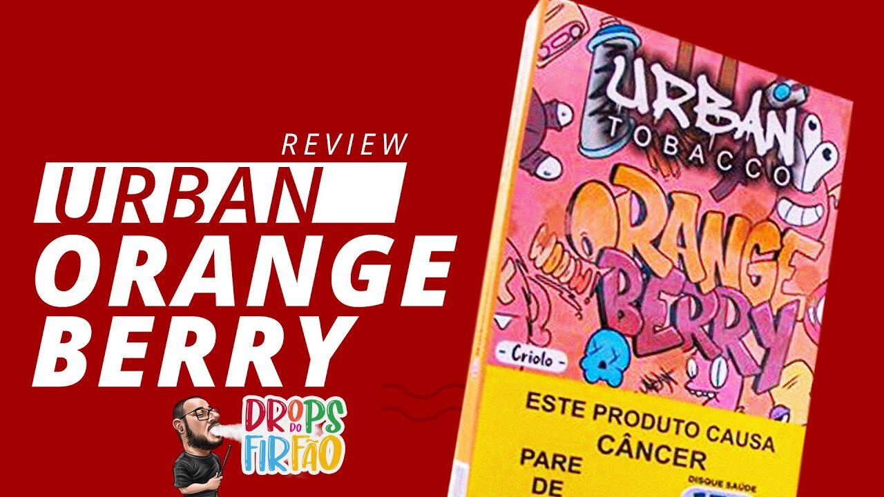 Review Urban Tobacco: Orange Berry, Laranja com Berry - Drops do Firfão #19