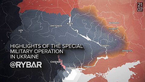 Highlights of Russian Military Operation in Ukraine on July 21