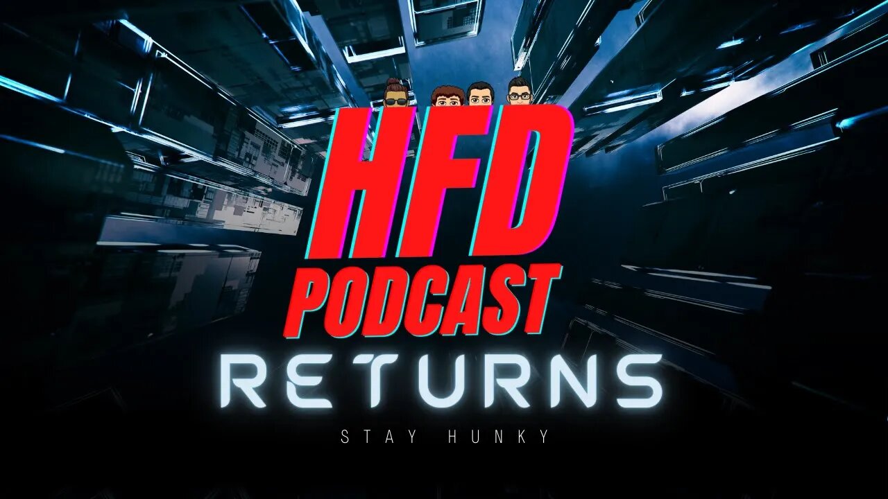 HFD PODCAST RETURNS