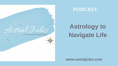 Astrology to Navigate Life