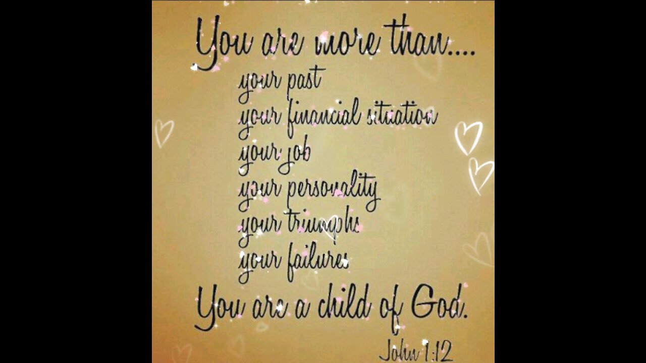 YOU ARE A CHILD OF GOD