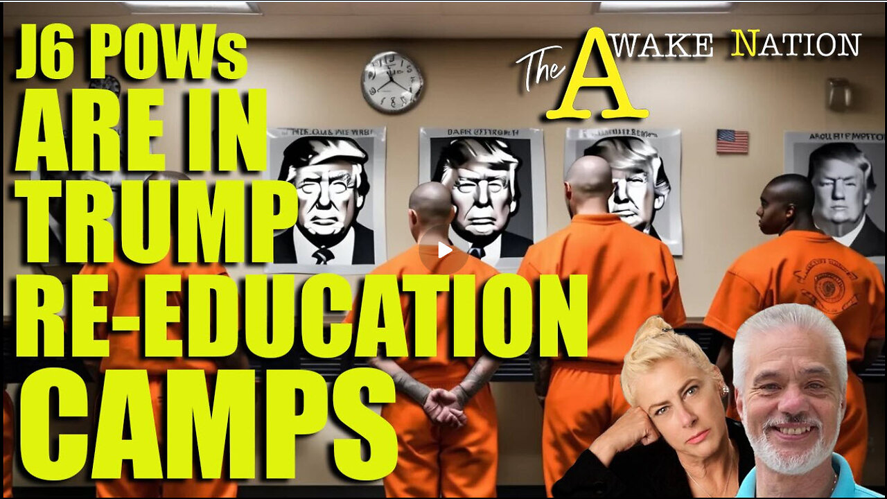 The Awake Nation 09.12.2024 J6 POWs Are In Trump Re-Education Camps