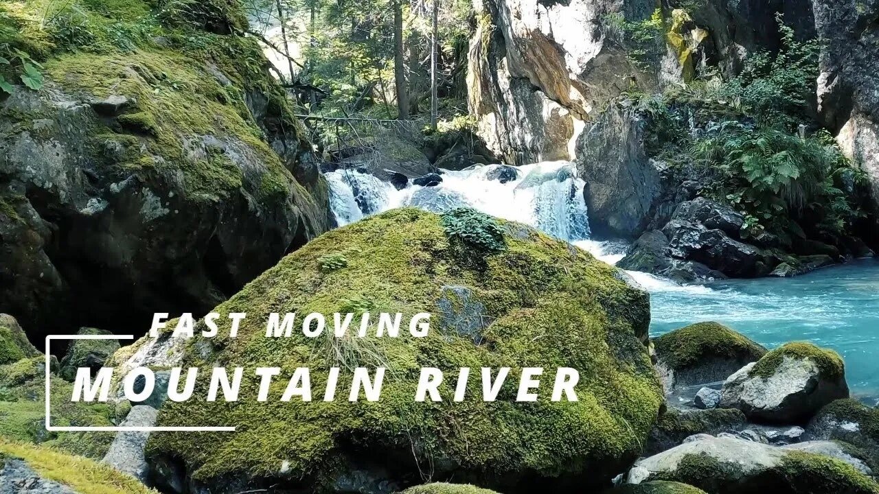 Mountain River | Fast Moving