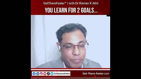 YOU LEARN FOR 2 GOALS