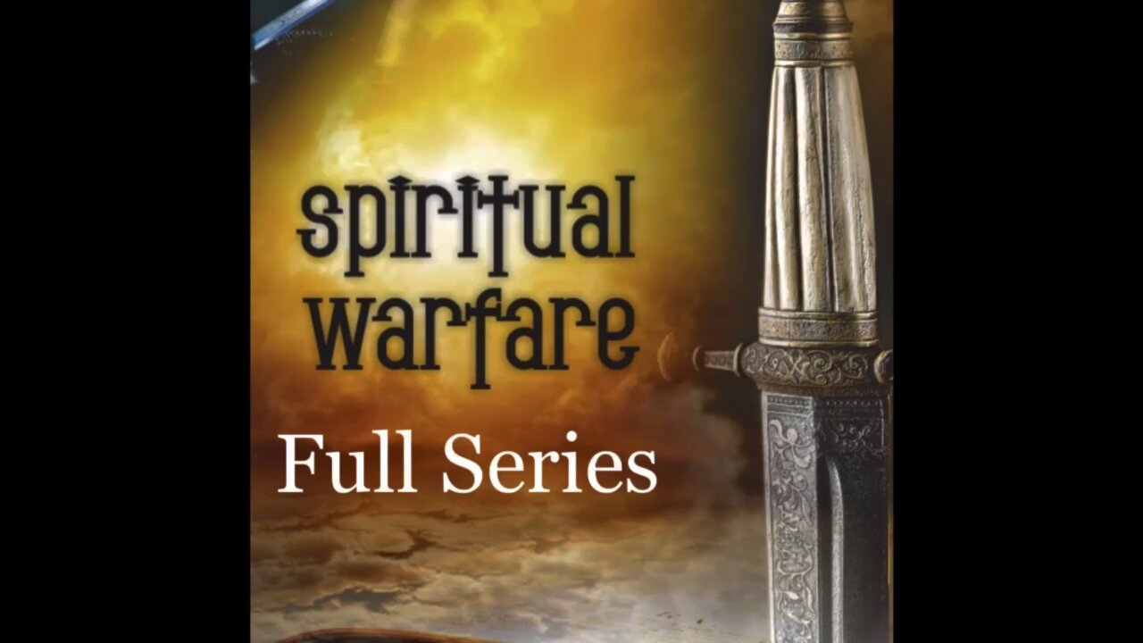 Spiritual Warfare | Full Series