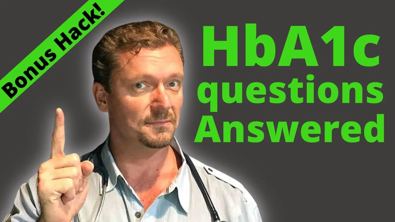 HbA1c Questions Answered + Bonus HACK (What is A1c?)