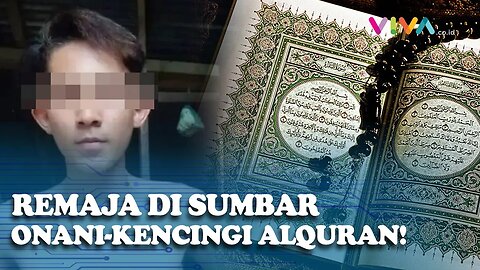 TAK BERADAB! Remaja di Sumbar Onani dan Kencingi Alquran