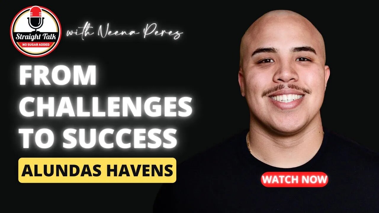 From Challenges to Success: A Conversation with Alonzo Havens