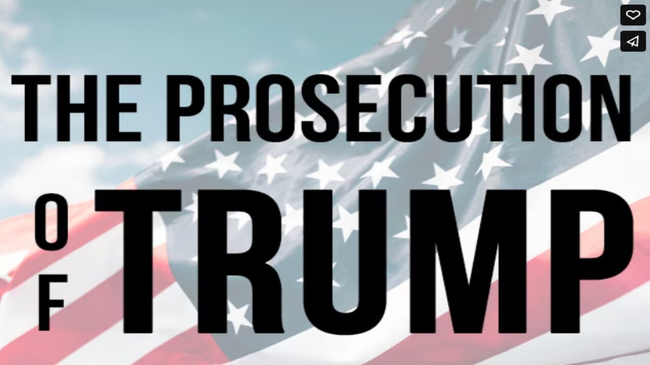 THE PROSECUTION OF TRUMP