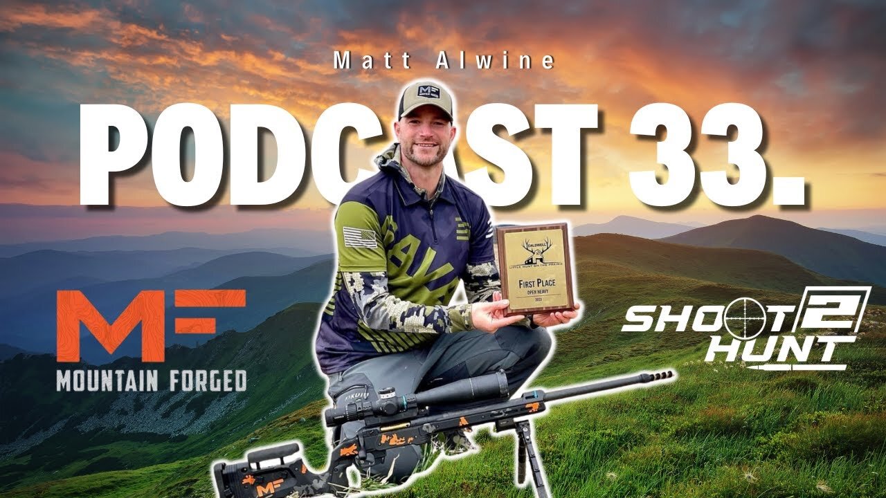 Shoot2Hunt Podcast Episode 33: Perfecting Precision with Matt Alwine
