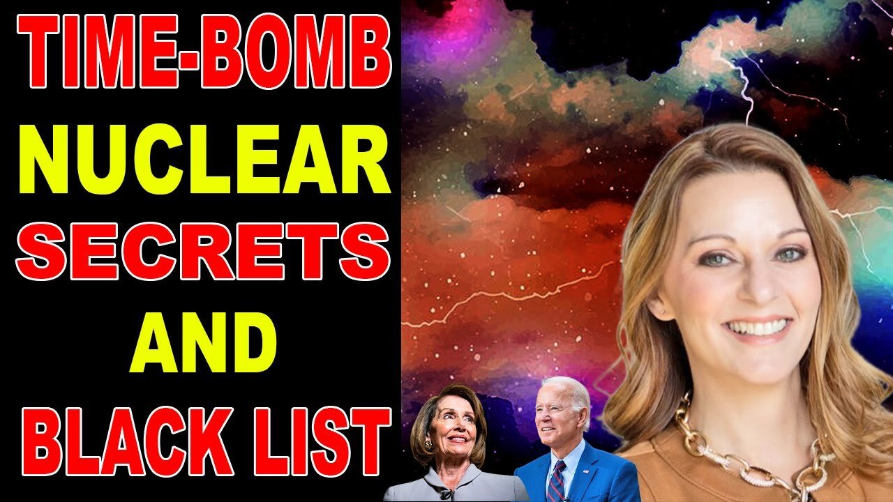 [TIME-BOMB] NUCLEAR SECRETS AND BLACK LIST - JULIE GREEN PROPHETIC WORD