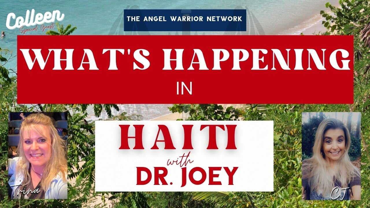 What Is Happening in Haiti With Dr. Joey