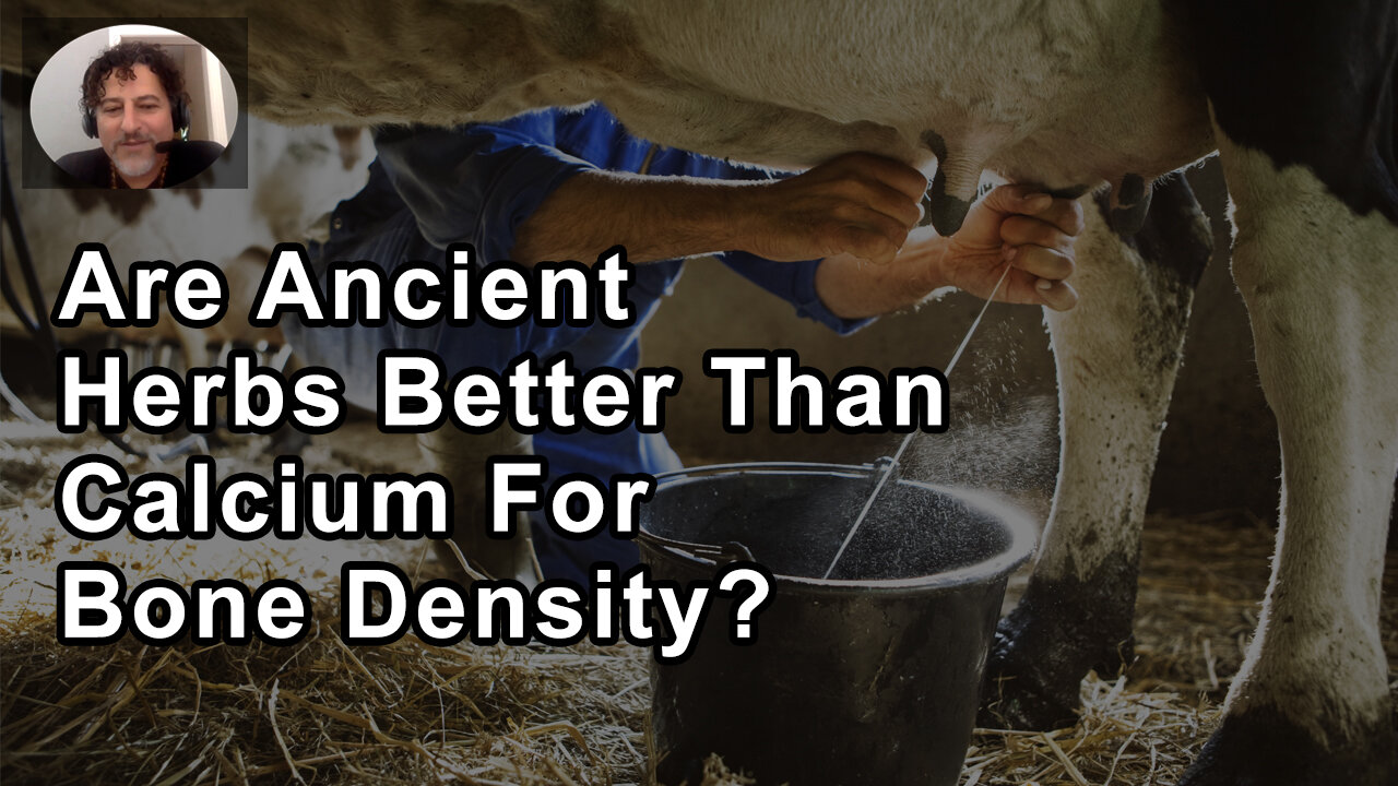 Are Ancient Herbs Better Than Calcium For Bone Density? - David Wolfe