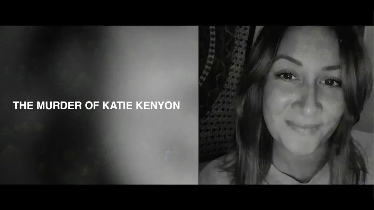 The Murder of Katie Kenyon - 2023 Documentary