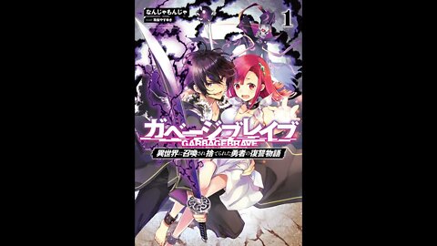 Garbage Brave Isekai Ni Shoukan Sare Suterareta Yuusha Volume 1