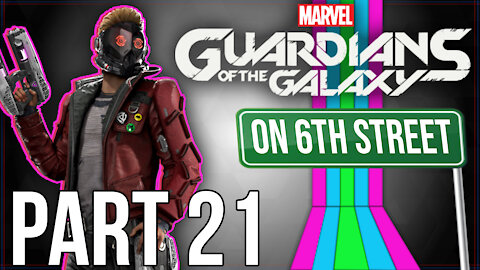 Guardians of the Galaxy on 6th Street Part 21
