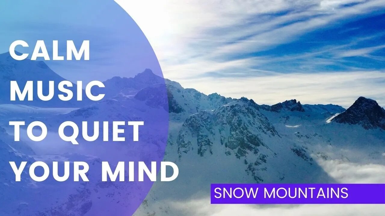 Calm Music to Quiet Your Mind - 1 Hour Soothing Relaxing Music