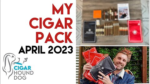 My Cigar Pack April 2023