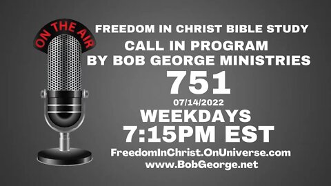 Call In Program by Bob George Ministries P751 | BobGeorge.net | Freedom In Christ Bible Study