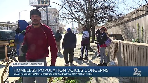 Homeless population voices concerns, calling on officials to follow CDC guidelines to protect them